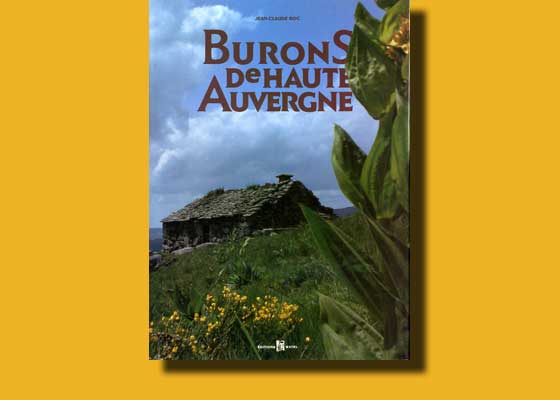 Burons de Haute-Auvergne 
Par Jean-Claude ROC